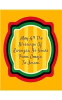 May All The Blessing Of Kwanzaa Be Yours From Umoja To Imani: Kwanzaa Holiday Composition Notebook Gift Journal