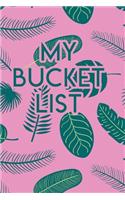 My Bucket List: A Creative Journal for Tracking Adventures