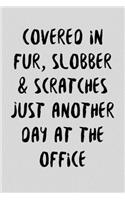 Covered In Fur, Slobber & Scratches: Funny Veterinarian Receptionist Gift Idea For Amazing Hard Working Employee - 120 Pages (6" x 9") Hilarious Gag Present