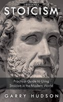 Stoicism: 2 in 1: A Practical Guide to Using Stoicism in the Modern World