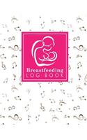 Breastfeeding Log Book: Baby Feeding Diary, Breastfeeding Book For Moms, Breast Feeding Journal, Breastfeeding Log Book, Music Lover Cover