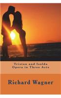 Tristan and Isolda Opera in Three Acts