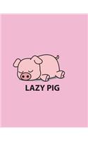 Lazy pig: Lazy pig on Pink cover and Lined pages, Extra large (8.5 x 11) inches, 110 pages, White paper(3 Lazy Pig on Pink Notebook)