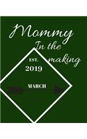 mommy In The Making EST. 2019 March .