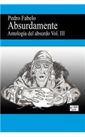Absurdamente 3: Antologia del absurdo Vol.3(3 Absurdamente)