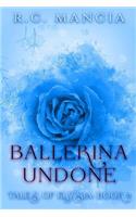 Ballerina Undone