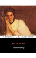 The Awakening and Selected Short Stories - The Original Classic Edition: (English)
