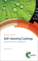 SELF-CLEANING COATINGS: STRUCTURE, FABRICATION AND APPLICATION: Volume 21 (Smart Materials Series)