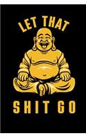 Let That Shit Go