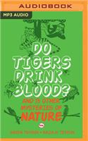 Do Tigers Drink Blood?