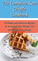 The Complete Keto Chaffle Cookbook