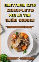 Ricettario Keto Completo Per La Tua Slow Cooker