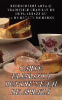 Carte ElegantĂ Pentru Ceaai de AprazĂ