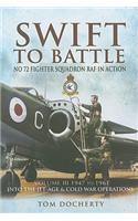 Swift to Battle: No. 72 Fighter Squadron RAF in Action