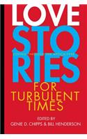 Love Stories for Turbulent Times