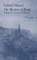 Mystery Of Being Vol 2 – Faith & Reality: Faith & Reality Volume 2