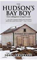 Hudson's Bay Boy: From Cabbagetown to Rupert's Land