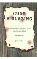 Guns A' Blazing