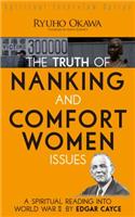 The Truth of Nanking and Comfort Women Issues: A Spiritual Reading Into World War II by Edgar Cayce