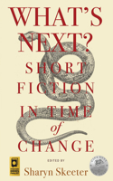What's Next? Short Fiction in Time of Change