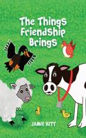 The Things Friendship Brings