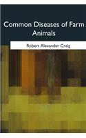 Common Diseases of Farm Animals