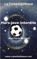 Hors-jeux interdits
