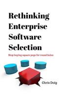 Rethinking Enterprise Software Selection: Stop buying square pegs for round holes