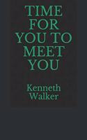 Time for You to Meet You