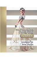 Practice Drawing [Color] - XL Workbook 18: Prom Dresses(18 Practice Drawing [color] - XL Workbook)