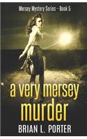 A Very Mersey Murder: (5 Mersey Murder Mysteries)