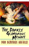 Darkly Glamorous Menace