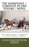 inheritance. / COMPLETE IN ONE VOLUME / NOVEL