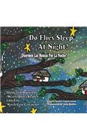 Do Flies Sleep At Night? - Bilingual English/ Spanish Edition