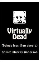 Virtually Dead