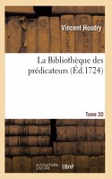 La Bibliothèque Des Prédicateurs. Tome 20