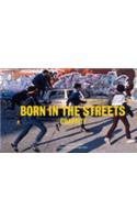 Born in the Streets