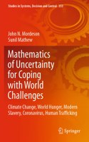 Mathematics of Uncertainty for Coping with World Challenges