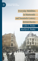 Everyday Mobilities in Nineteenth- And Twentieth-Century British Diaries