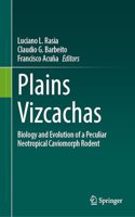 Plains Vizcachas: Biology and Evolution of a Peculiar Neotropical Caviomorph Rodent