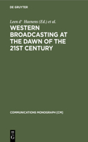 Western Broadcasting at the Dawn of the 21st Century
