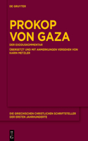 Prokop von Gaza: Der Exoduskommentar Aus der „Eclogarum in libros historicos Veteris Testamenti epitome“ Übersetzt und mit Anmerkungen versehen von Karin Metzler(N.F. 28 Die griechischen christlichen Schriftsteller der ersten Jahrhunderte)