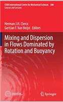 Mixing and Dispersion in Flows Dominated by Rotation and Buoyancy