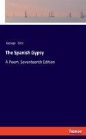 Spanish Gypsy: A Poem. Seventeenth Edition