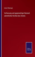 Verfassung und gegenwärtiger Bestand sämmtlicher Kirchen des Orients