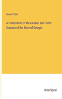 Compilation of the General and Public Statutes of the State of Georgia