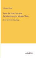 Fauna der Vorwelt mit steter Berücksichtigung der lebenden Thiere