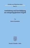 Amtshaftung Und Entschadigung Aus Enteignungsgleichem Eingriff