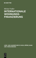 Internationale Wohnungsfinanzierung: Rentabilität Und Risiken Des Privatkundengeschäfts Unter Beachtung Der Wohneigentumsförderung Und Inflationsunsicherheit