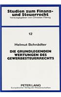 Die Grundlegenden Wertungen Des Gewerbesteuerrechts
